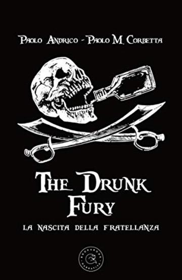 The Drunk Fury - La nascita della fratellanza